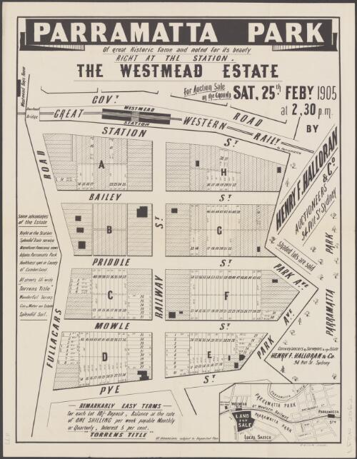 Parramatta Park [cartographic material] : of great historic fame and noted for its beauty, right at the station, the Westmead Estate : for auction sale on the ground Sat. 25th Feby. 1905 at 2.30 p.m. / by Henry F. Halloran & Co., auctioneers, 94 Pitt St. Sydney