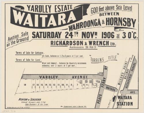 Yardley Estate, Waitara [cartographic material] : 600 feet above sea level between Wahroonga & Hornsby : auction sale on the ground Saturday 24th Novr. 1906 at 3 o'c. / Richardson & Wrench Ltd., auctioneers 98 Pitt St
