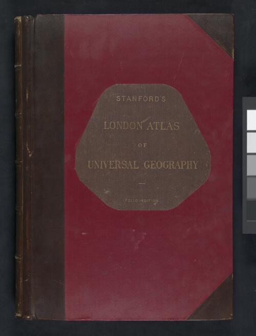Stanford's London atlas of universal geography exhibiting the physical and political divisions of the various countries of the world