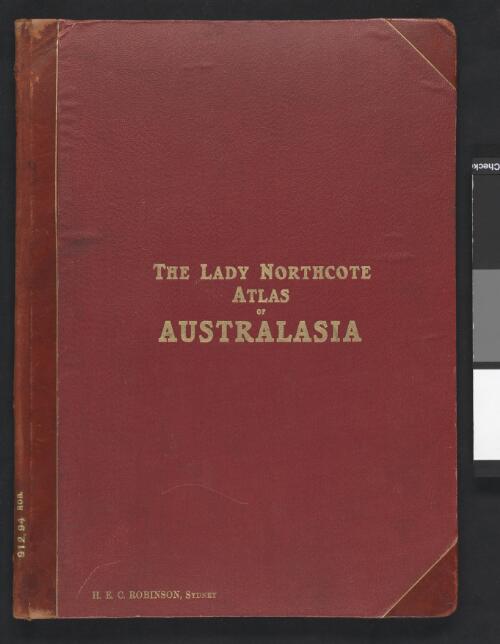 The Lady Northcote atlas of Australasia [cartographic material] : with an historical introduction on the discovery and exploration of Australia by Charles R. Long, geological notes by Leo A. Cotton, and an alphabetical index to places on the maps