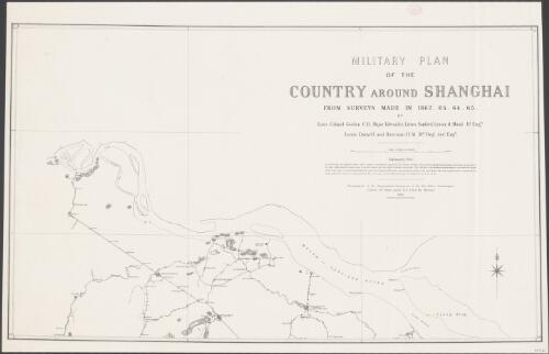 Military plan of the country around Shanghai from surveys made in 1862, 63, 64, 65 [cartographic material] : by Lieut. Col. Gordon, Major Edwardes, Lieuts. Sanford, Lyster & Maud, Rl. Engrs. ; Lieuts. Danyell and Bateman, H.M., 31st Regt. Asst. Engrs