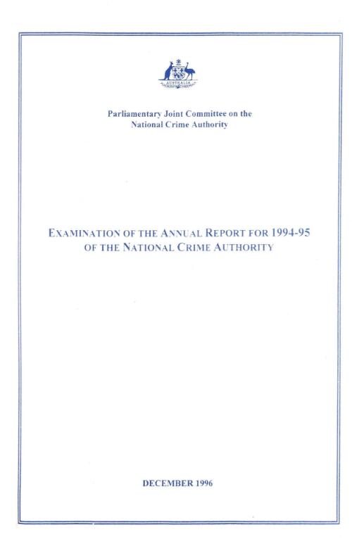 Examination of the annual report for 1994-95 of the National Crime Authority / [Parliamentary Joint Committee on the National Crime Authority]