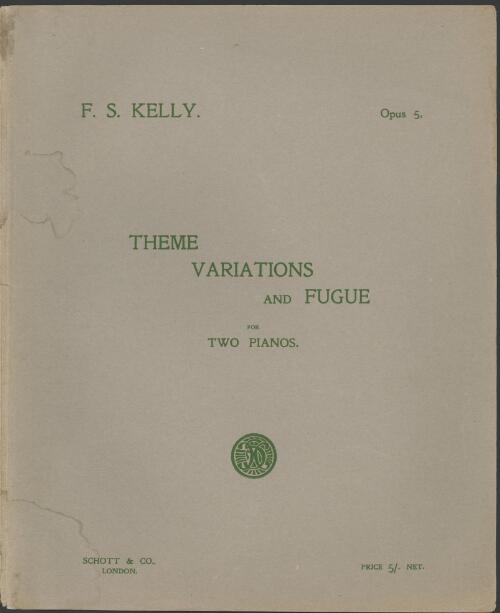 Theme, variations and fugue, op. 5 [music] : for two pianos (1907-1911) / F.S. Kelly
