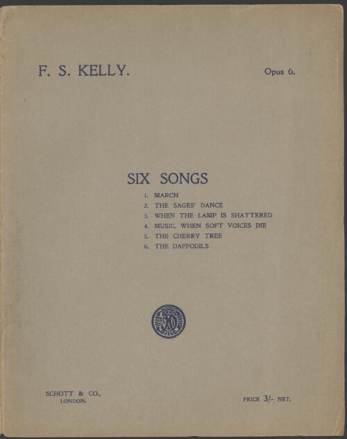 Six songs, opus 6 [music] / F.S. Kelly