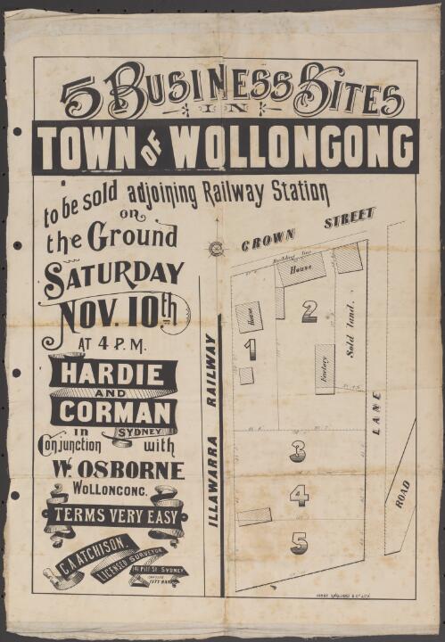 5 business sites in town of Wollongong, adjoining railway station [cartographic material] : to be sold on the ground Saturday Nov. 10th at 4 p.m. / Hardie and Gorman, Sydney, in conjunction with W. Osborne, Wollongong