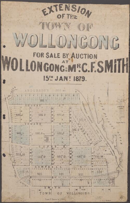 Extension of the town of Wollongong [cartographic material] : for sale by auction at Wollongong, 15th Jany. 1879 / by Mr. C.F. Smith
