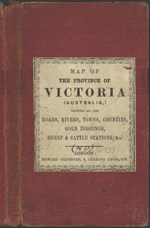 The province of Victoria (Australia) showing all the roads, rivers, towns, counties, gold-diggings, sheep and cattle stations, &c. &c. &c. [cartographic material]