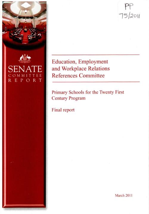 Primary Schools for the Twenty First Century Program : final report / Education, Employment and Workplace Relations References Committee