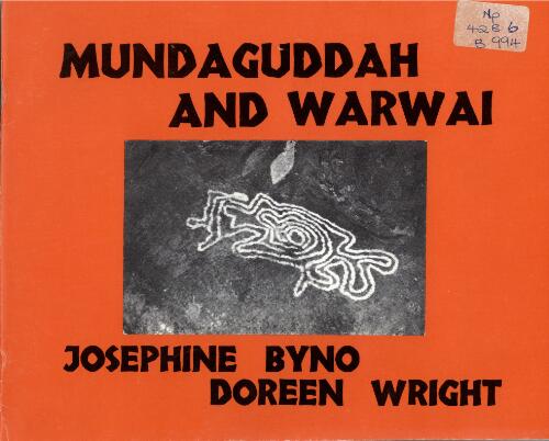 Mundaguddah and Warwai / Josephine Byno, Doreen Wright