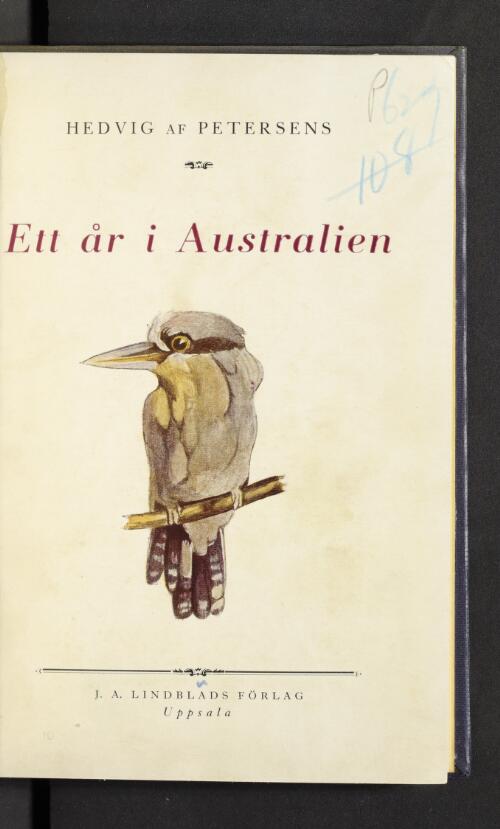 Ett ar ; Australien / av Hedvig af Petersens