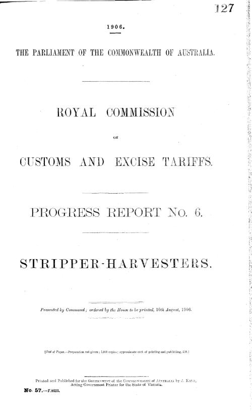 Progress report no. 6. : Stripper harvesters. / Royal Commission on Customs and Excise Tariffs