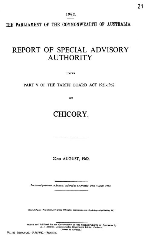 Report of Special Advisory Authority under part V of the Tariff Board act 1921-1962 on chicory, 22nd August, 1962