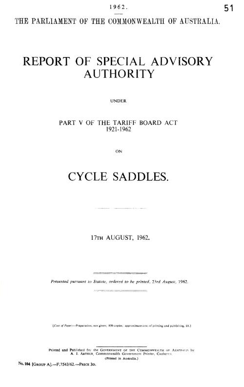 Report of Special Advisory Authority under part V of the Tariff Board Act 1921-1962 on cycle saddles, 17th August, 1962