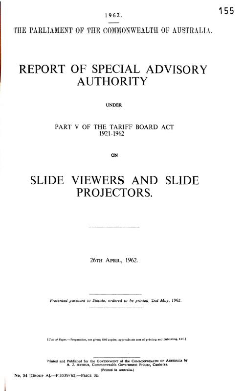 Report of Special Advisory Authority under part V of the Tariff Board Act 1921-1962 on slide viewers and slide projectors, 26th April, 1962