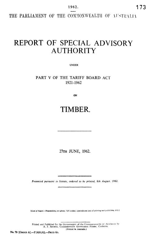 Report of Special advisory authority under Part V of the Tariff board act, 1921-1962, on timber ; 27th June, 1962
