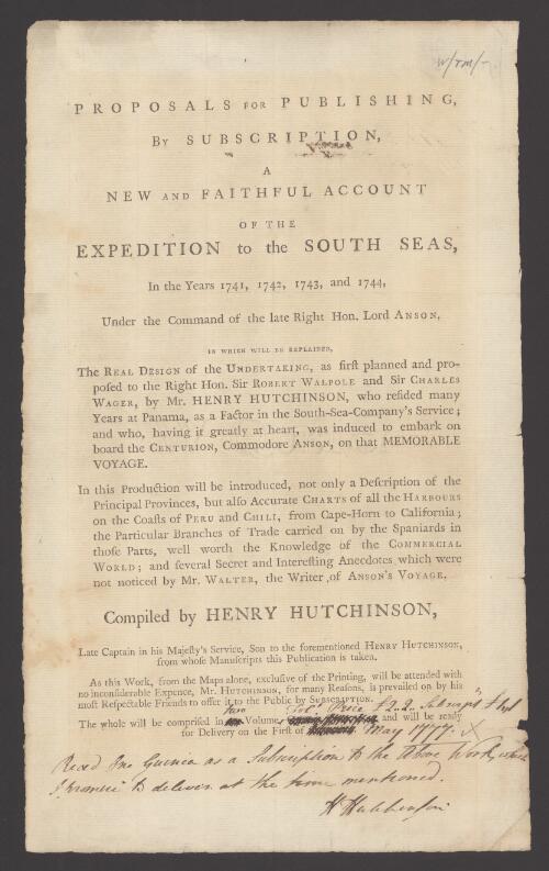 Proposals for publishing, by subscription, a new and faithful account of the expedition to the South Seas, in the years 1741, 1742, 1743, and 1744, under the command of the late Right Hon. Lord Anson