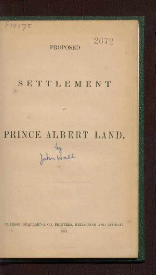 The colonisation of Northern Australia, Prince Albert Land ; first settlement, Burke City on the Albert River the most likely gold country out of Victoria