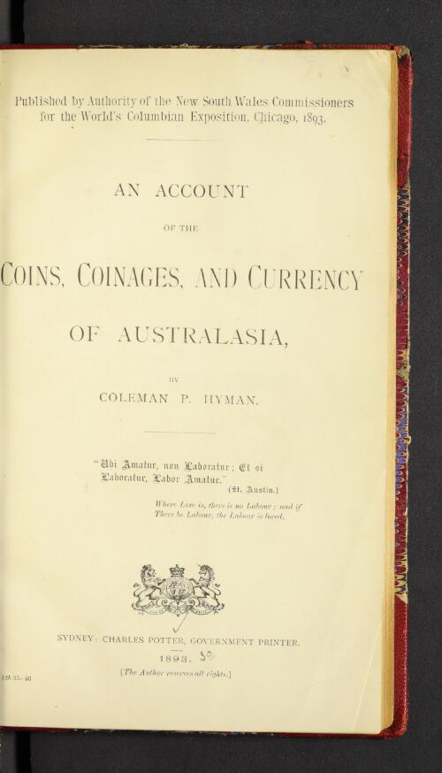 An account of the coins, coinages, and currency of Australasia / by Coleman P. Hyman