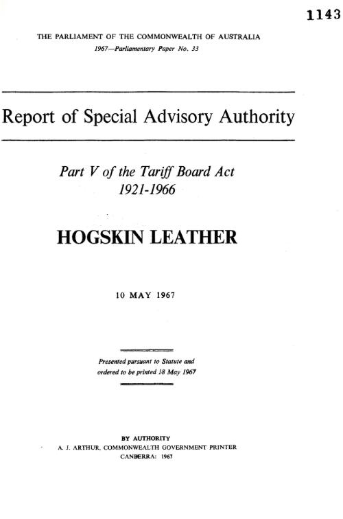 Report of Special Advisory Authority : part V of the Tariff Board Act 1921-1966  hogskin leather, 10 May, 1967
