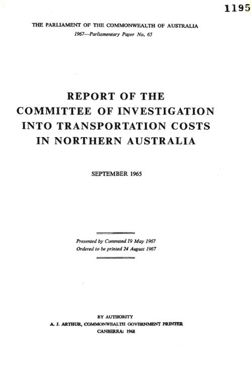 Report of the Committee of Investigation into transportation costs in northern Australia, September 1965, [to the Minister for National Development]