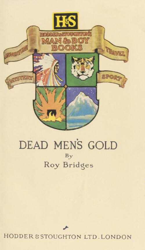 Dead men's gold / by Roy Bridges
