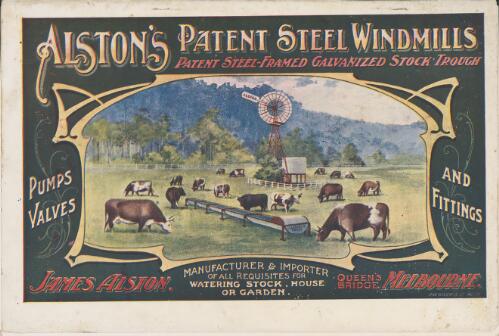 Alstons' patent steel windmills : patent steel-framed galvanized stock troughs : pumps, valves and fittings / James Alston