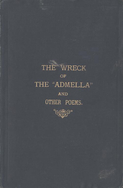 The wreck of the "Admella", and other poems / by George French Angas