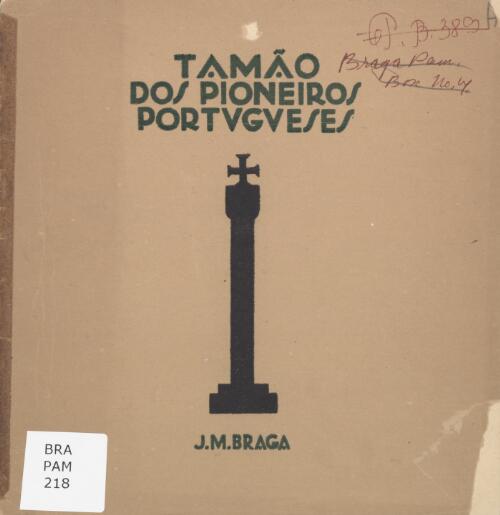 Tamão dos pioneiros Portugueses  / por J.M. Braga