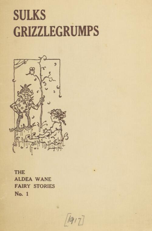 Sulks Grizzlegrumps / by Aldea Wane ; illustrations by Dorothy Fry