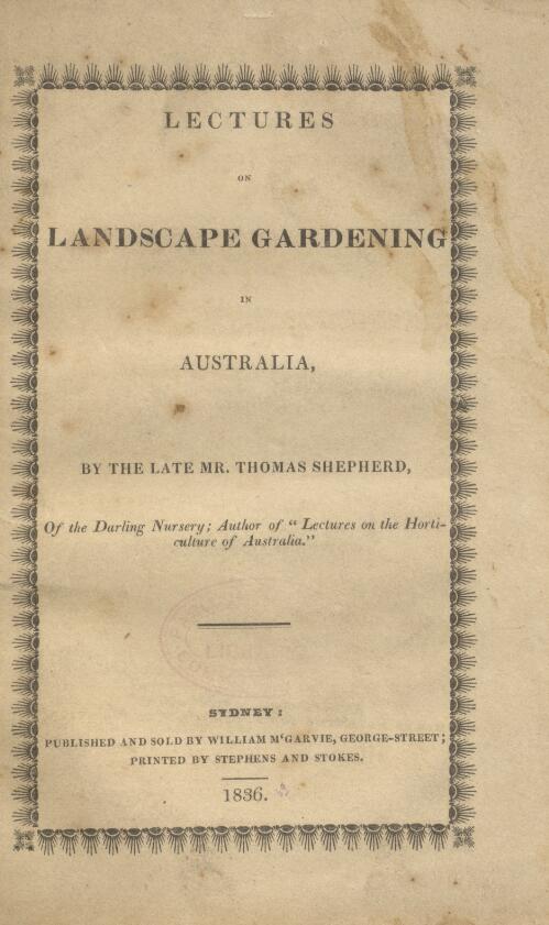 Lectures on landscape gardening in Australia / by Thomas Shepherd