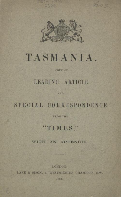 Tasmania : copy of leading article and special correspondence from the "Times", with an appendix