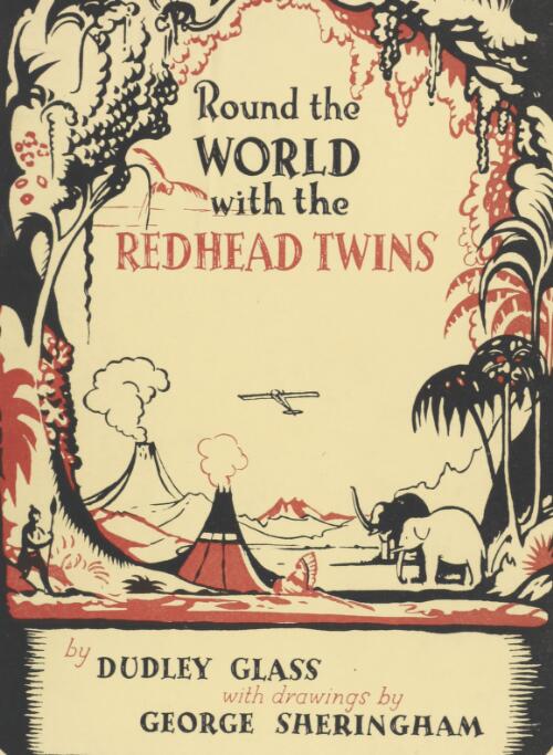 Round the world with the redhead twins : verses / by Dudley Glass ; drawings by George Sheringham