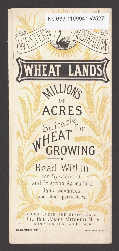 Western Australian wheat lands : millions of acres suitable for wheatgrowing / issued under the direction of James Mitchell