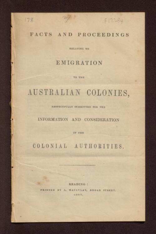 Facts and proceedings relating to emigration to the Australian colonies, respectfully submitted for the information and consideration of the colonial authorities