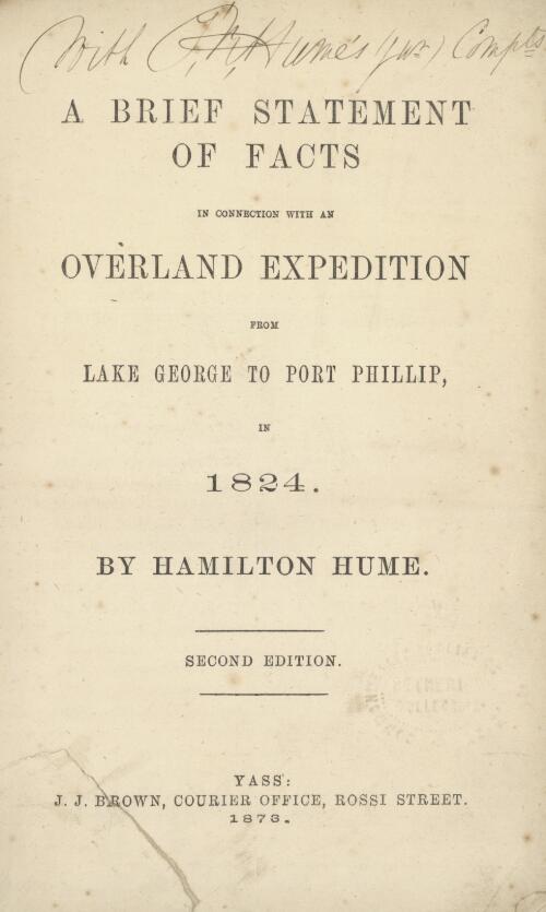 A brief statement of facts in connection with an overland expedition from Lake George to Port Phillip, in 1824 / by Hamilton Hume