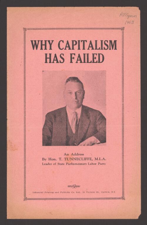 Why capitalism has failed : an address / by T. Tunnecliffe