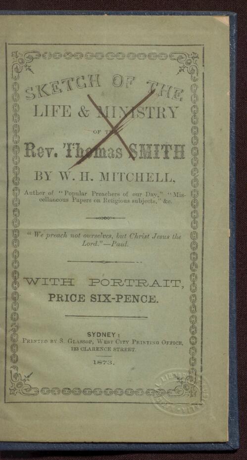 Sketch of the life & ministry of the Rev. Thomas Smith / by W.H. Mitchell