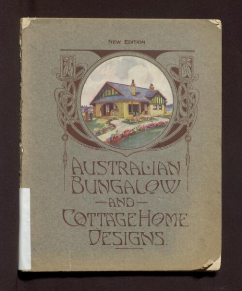 Australian bungalow and cottage home designs : 86 designs / by Reginald A. Prevost
