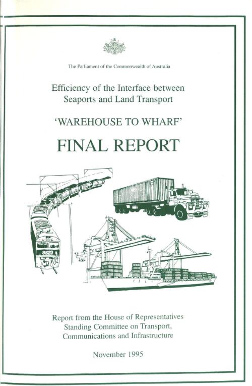 Warehouse to wharf : final report / report from the House of Representatives Standing Committee on Transport, Communications and Infrastructure