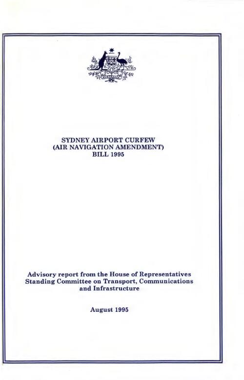 Sydney Airport Curfew (Air Navigation Amendment) Bill, 1995 / report from The House of Representatives Standing Committee on Transport, Communications and Infrastructure