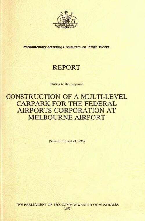 Report relating to the proposed construction of a multi-level carpark for the Federal Airports Corporation at Melbourne Airport