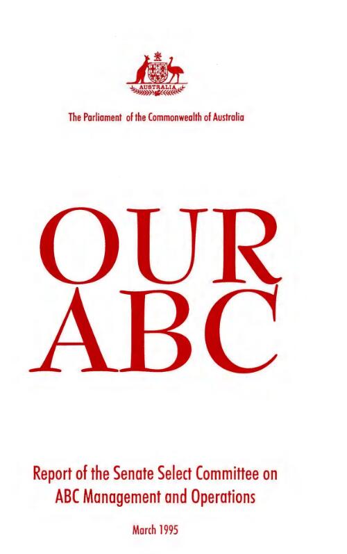 Our ABC : report of the Senate Select Committee on ABC Management and Operations