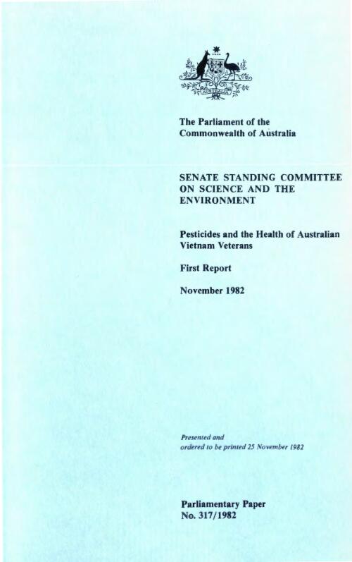 Pesticides and the health of Australian Vietnam veterans : first report, November 1982 / Senate Standing Committee on Science and the Environment
