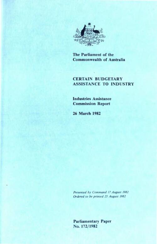 Certain budgetary assistance to industry, 26 March 1982 / Industries Assistance Commission report