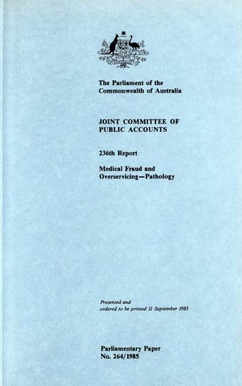 Medical fraud and overservicing  - pathology / Joint Committee of Public Accounts 236th report