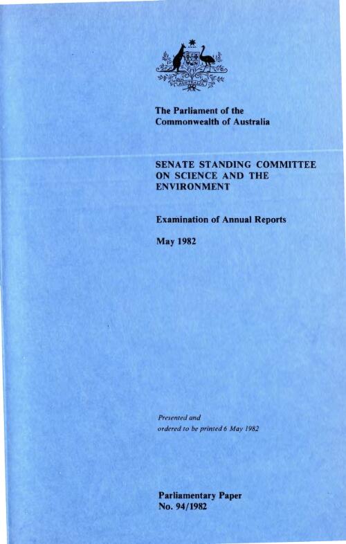 Examination of annual reports, May 1982 / Senate Standing Committee on Science and the Environment