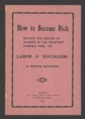 How to become rich beyond the dreams of avarice in the shortest possible time, or, Labor & socialism / by Bertha McNamara
