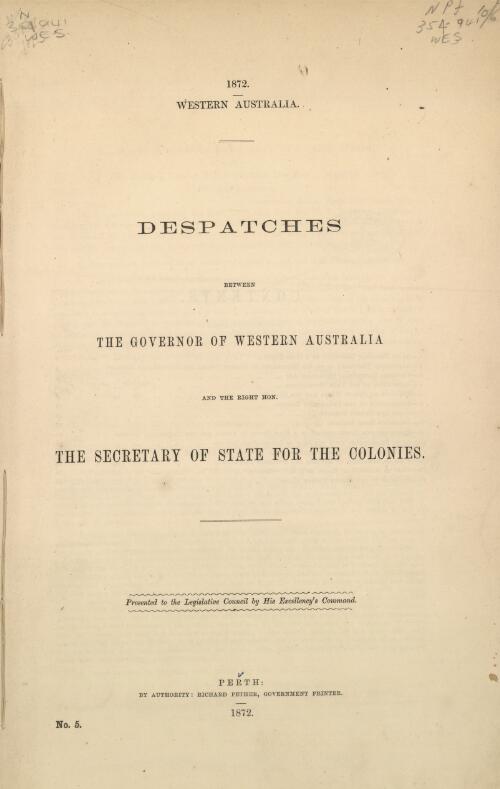 Despatches between the Governor of Western Australia [F.A. Weld] and the Right Hon. the Secretary of State for the Colonies [Earl of Kimberley]