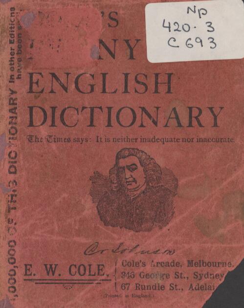 Cole's pearl English dictionary : comprising besides the ordinary and newest words in the language, short explanations of a large number of scientific, philosophical, literary and technical terms : and appendix