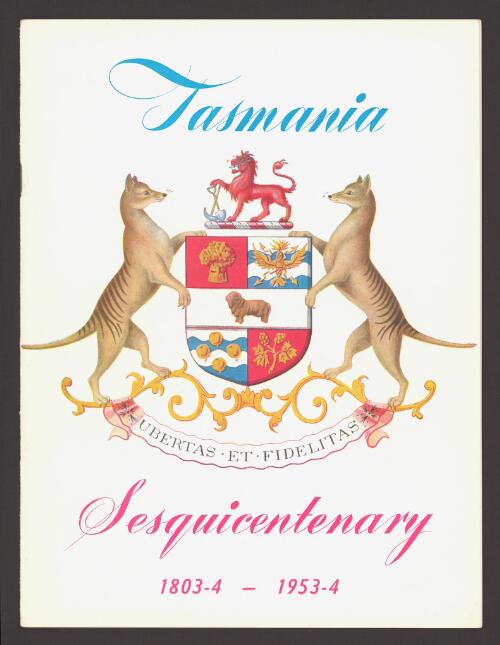 150th anniversary of the foundation of British settlement (sesquicentenary) : Tasmania, September 1953 - November 1954